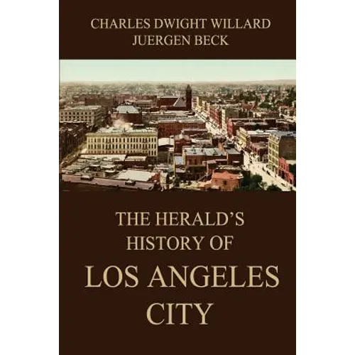 The Herald's History of Los Angeles City