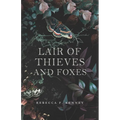 Lair of Thieves and Foxes: A Reynard the Fox Retelling