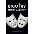Bigotry on Broadway