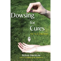 Dowsing for Cures: An A-Z Directory