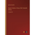 Cæsar's Column; A Story of the Twentieth Century: in large print
