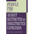 People for and Against Restricted or Unrestricted Expression
