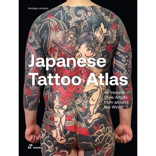 Japanese Tattoo Atlas: 45 Irezumi Style Artists from Around the World