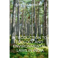 Introduction to Ecology and Environmental Laws in India
