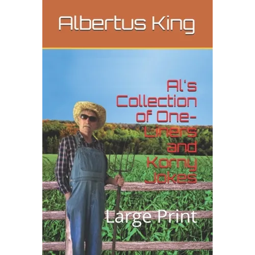 Al's Collection of One-Liners and Korny Jokes: Large Print