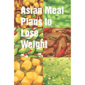 Asian Meal Plans to Lose Weight: Days to Complete This Effective Weight Loss Diet Plan 5-day Chinese diet meal plan can help you reduce belly size The