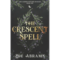 The Crescent Spell: The Alehem Witches Duology Book One