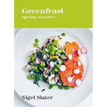 Greenfeast: Spring, Summer: [A Cookbook]