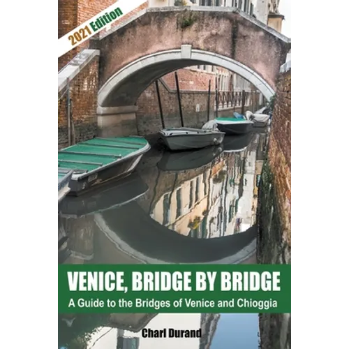 Venice, Bridge by Bridge (Expanded Edition 2021)