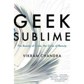 Geek Sublime: The Beauty of Code, the Code of Beauty