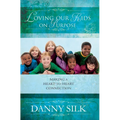 Loving Our Kids on Purpose: Making a Heart-To-Heart Connection