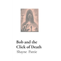 Bob and the Click of Death
