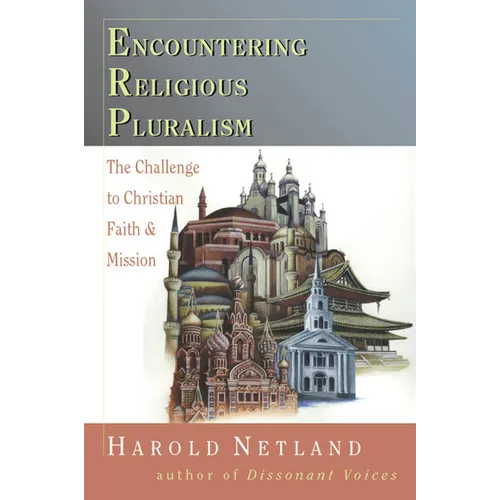 Encountering Religious Pluralism: The Challenge to Christian Faith Mission