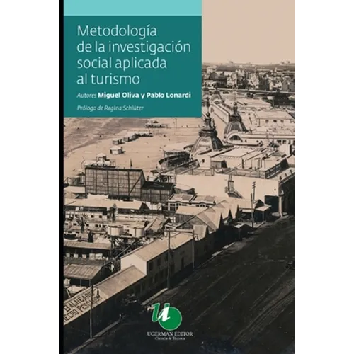 Metodología de la Investigación Social aplicada al Turismo: la mejor manera de desarrollar el turismo