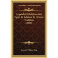 Legends Of Babylon And Egypt In Relation To Hebrew Tradition (1918)