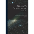 Ptolemy's Catalogue of Stars: A Revision of the Almagest