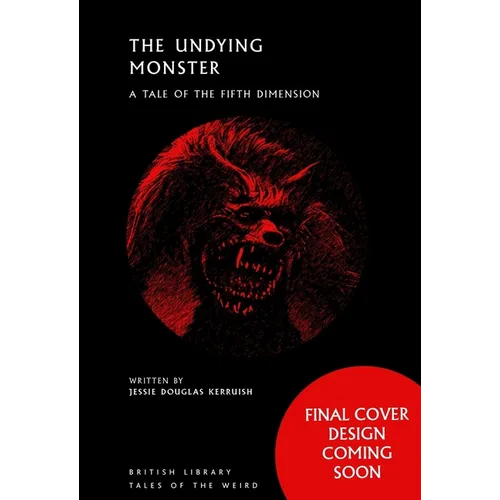 The Undying Monster: A Tale of the Fifth Dimension
