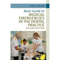 Basic Guide to Medical Emergencies in the Dental Practice