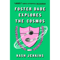 Foster Dade Explores the Cosmos