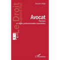 Avocat: Parcours et règles professionnelles essentielles