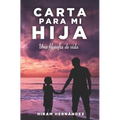 Carta para mi hija: Una filosofía de vida
