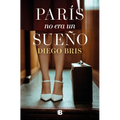 París No Era Un Sueño / Paris Wasn't a Dream