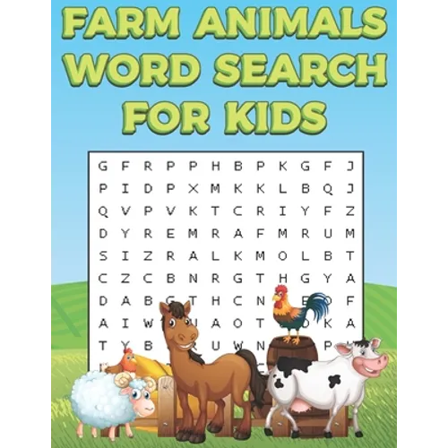 Farm Animals Word Search For Kids: Farm Life Word Search Puzzle Book For Boys And Girls