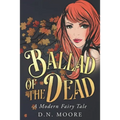 Ballad of the Dead: A Modern Fairy Tale