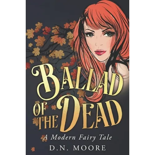 Ballad of the Dead: A Modern Fairy Tale