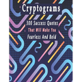 Cryptograms: 300 cryptograms puzzle books for adults large print, Success Quotes Cryptograms Large Print That Will Make You Fearless And Bold