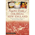 Forgotten Drinks of Colonial New England: From Flips & Rattle-Skulls to Switchel & Spruce Beer