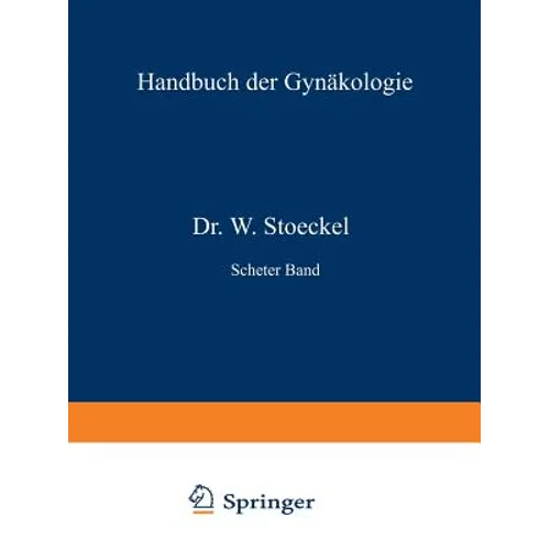 Anatomie Und Diagnostik Der Carcinome, Der Bindegewebs-Geschwülste Und Mischgesdiwülste Des Uterus, Der Blasenmole Und Des Chorionepithelioma Malignum