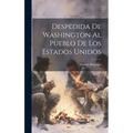 Despedida De Washington Al Pueblo De Los Estados Unidos