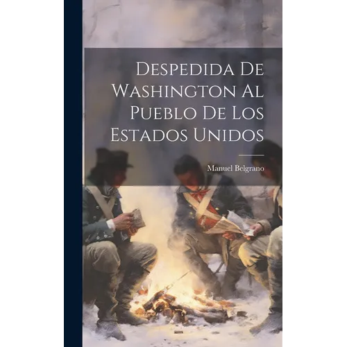 Despedida De Washington Al Pueblo De Los Estados Unidos