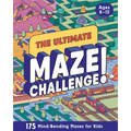 The Ultimate Maze Challenge!: 175 Mind-Bending Mazes for Kids (Hours of Fun, Screen-Free Activities)