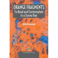 Orange Fragments to Read and Contemplate in a Sunny Day