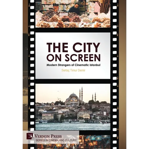 The City on Screen: Modern Strangers of Cinematic Istanbul