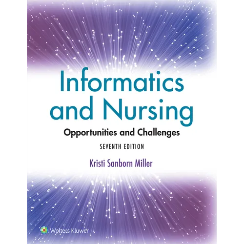 Informatics and Nursing: Opportunities and Challenges