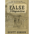 A False Perspective: The True Story of the Cornstalk Fences in New Orleans