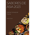 Sabores de Asia 2023: Delicias Culinarias de Oriente