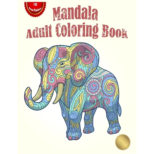 Mandala Adult Coloring Book: Coloring book for adults with 100 detailed mandalas for stress