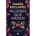 Mujeres Que Arden / Women on Fire