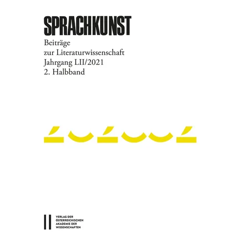 Sprachkunst. Beitrage Zur Literaturwissenschaft / Sprachkunst - Beitrage Zur Literaturwissenschaft, Jahrgang LII/2021, 2. Halbband