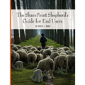 The SharePoint Shepherd's Guide for End Users