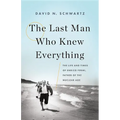 The Last Man Who Knew Everything: The Life and Times of Enrico Fermi, Father of the Nuclear Age