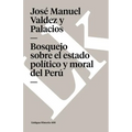 Bosquejo sobre el estado político y moral del Perú