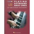 Playing Keyboard Bass Lines Left-Hand Technique for Keyboards Book/Online Audio [With Music]