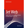 Jet Web: Connections in the Development History of Turbojet Engines 1920 - 1950