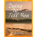 Dying to Tell You: A record of personal details and end of life planner