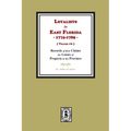 Loyalists in East Florida, 1774-1785, Records of their Claims for Losses of Property in the Province. (Volume #2)